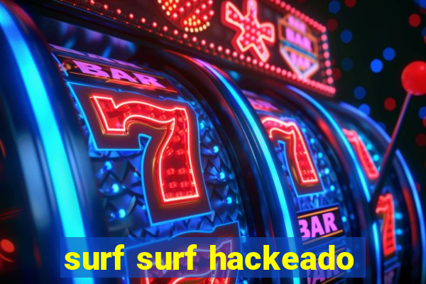 surf surf hackeado